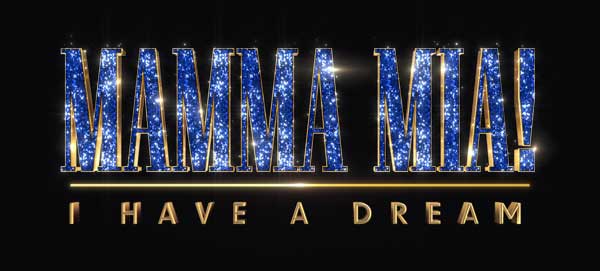 MAMMA MIA! I Have A Dream